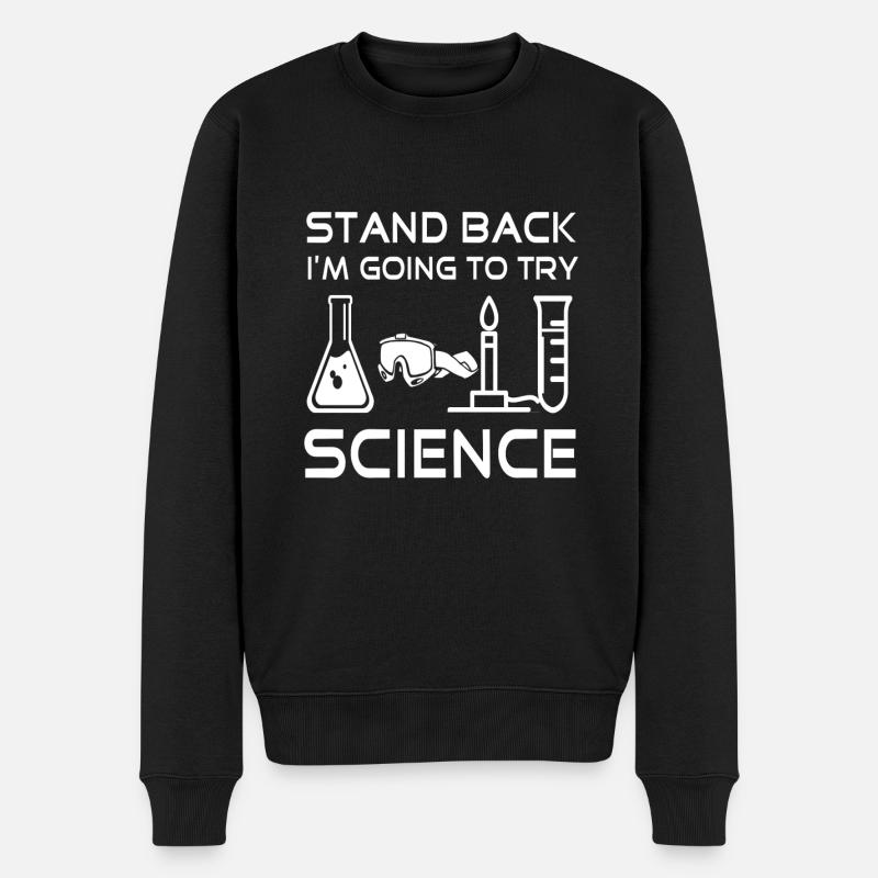 Stand Back I'm Going To Try Retro Funny Scientist - Männer Premium Bio Pullover - Schwarz