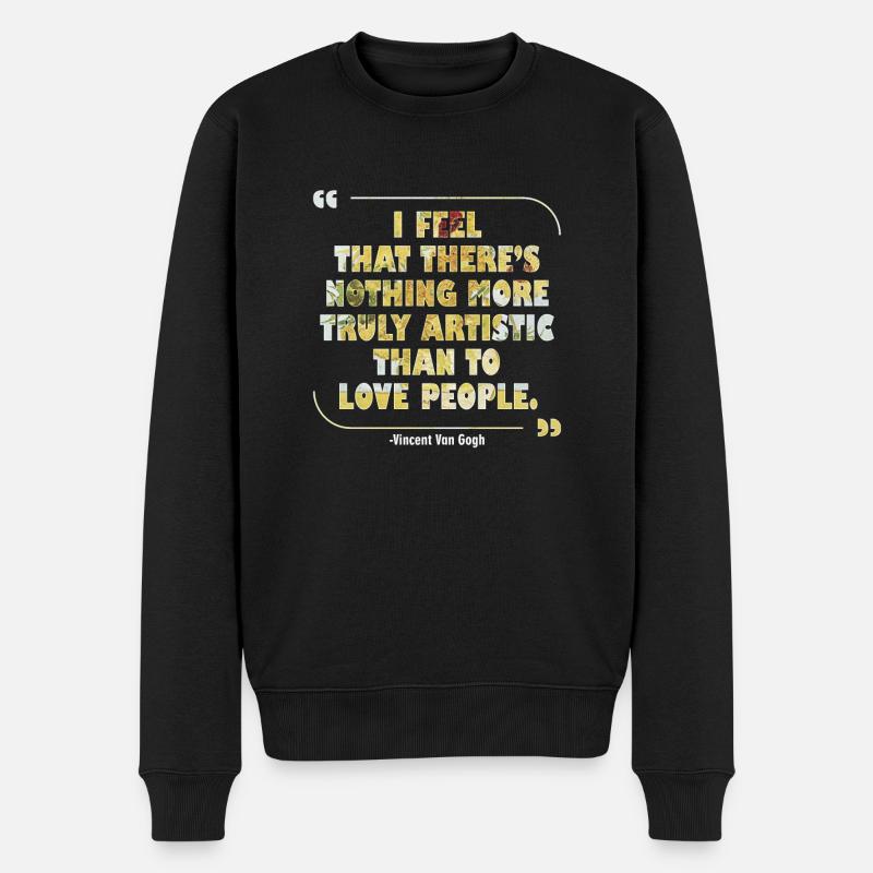 Positiv Kunst Zitat von Van Gogh Design - Männer Premium Bio Pullover - Schwarz