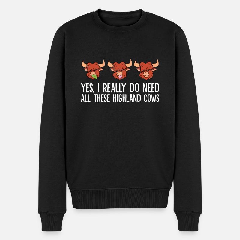 Ja, ich brauche wirklich alle diese Hochlandkühe - Männer Premium Bio Pullover - Schwarz