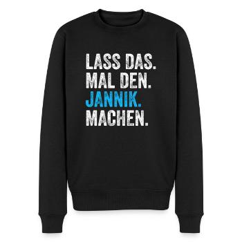 Lass das mal den Jannik machen Name - Männer Premium Bio Pullover - Schwarz - Vorne - Nico (187cm)