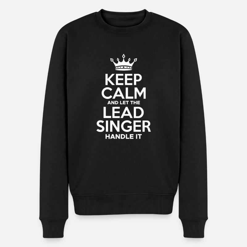 Keep Calm And Let The Lead Singer Handle It - Men's Premium Organic Jumper - black