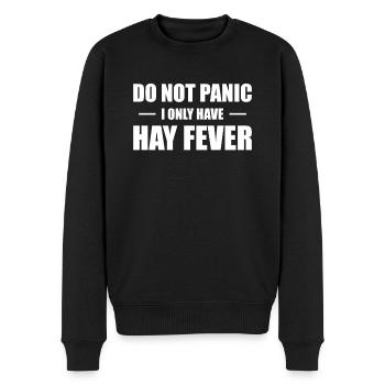 Do Not Panic I Only Have Hay Fever Heuschnupfen - Männer Premium Bio Pullover - Schwarz - Vorne - Nico (187cm)