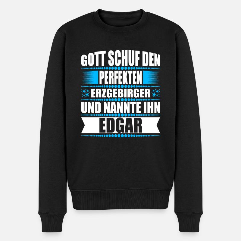 Erzgebirge Mann Namen Sachsen Edgar - Männer Premium Bio Pullover - Schwarz