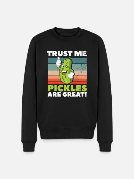 Trust Me Pickles Are Great - Men's Premium Organic Jumper - black