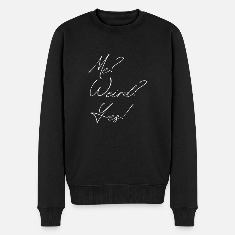 me? weird? yes! - Pull Premium bio Homme - noir