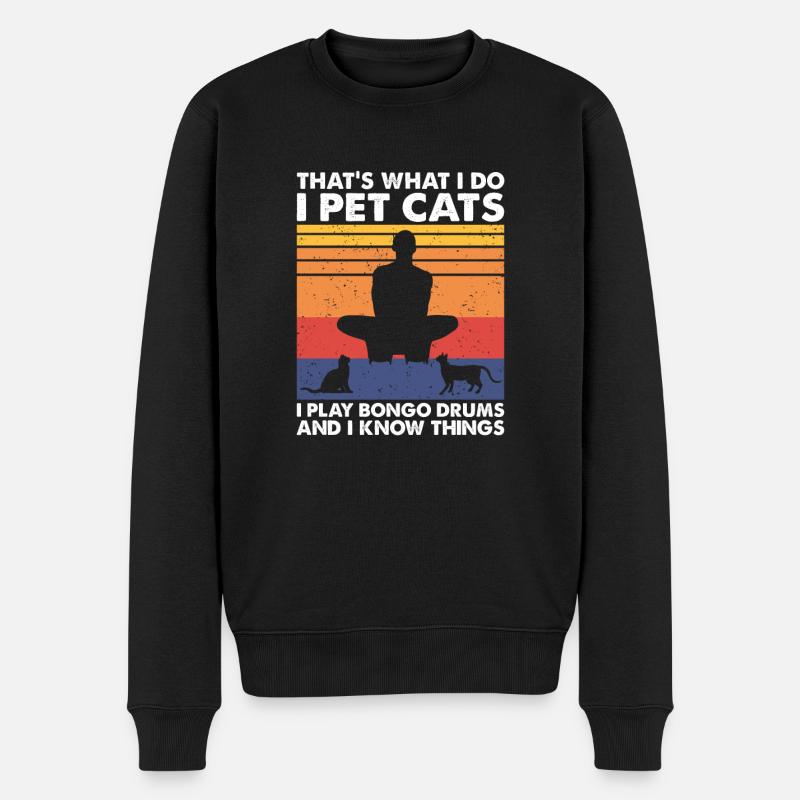 Do Pet Cats Play Bongo Drums & Know Things - Männer Premium Bio Pullover - Schwarz