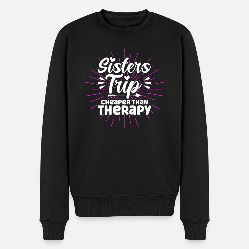 Sisters Trip Cheaper Than Therapy - Männer Premium Bio Pullover - Schwarz