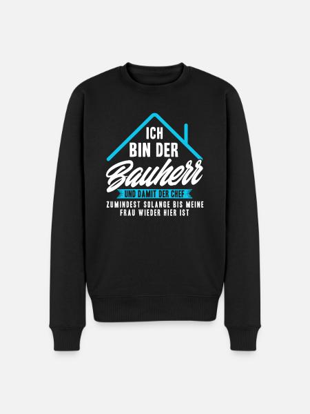 Ich Bin Nur der Bauherr - Männer Premium Bio Pullover - Schwarz