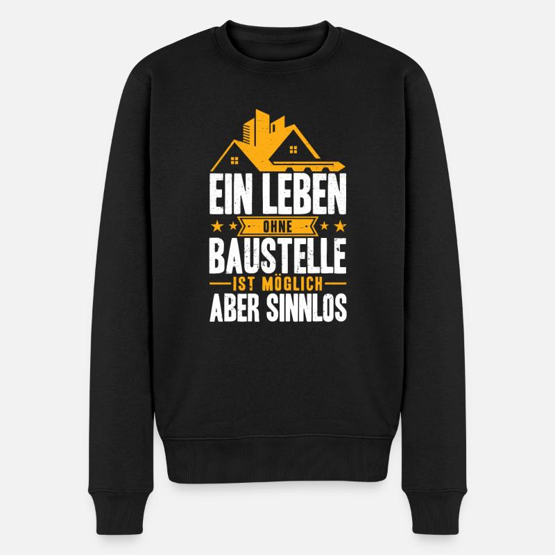 Ein leben ohne Baustelle ist möglich aber sinnlos - Männer Premium Bio Pullover - Schwarz