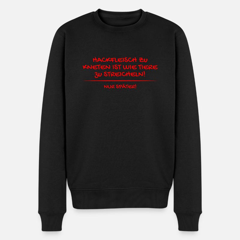 Hackfleisch zu kneten ist wie Tiere zu streicheln - Männer Premium Bio Pullover - Schwarz