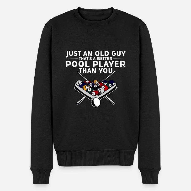 An Old Guy That's A Better Pool Player Than You 4 - Männer Premium Bio Pullover - Schwarz