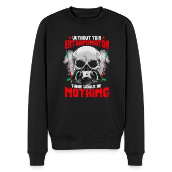 Ohne Exterminator gäbe es nichts - - Männer Premium Bio Pullover - Schwarz - Vorne - Nico (187cm)