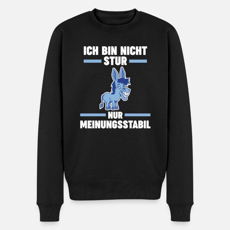 Ich Bin Nicht Stur Ich Bin Meinungsstabil Esel - Männer Premium Bio Pullover - Schwarz