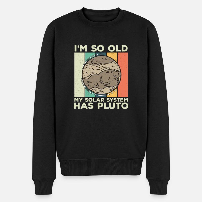 I'm So Old Retro Planet Pluto Sonnensystem für - Männer Premium Bio Pullover - Schwarz