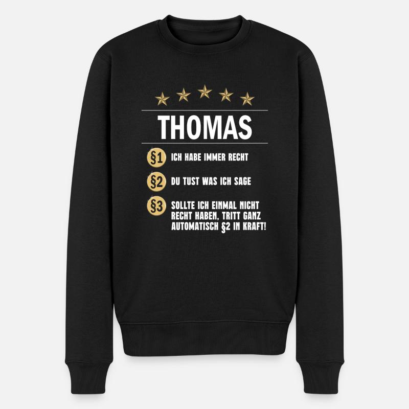 Thomas Habe immer Recht Namenstag - Männer Premium Bio Pullover - Schwarz