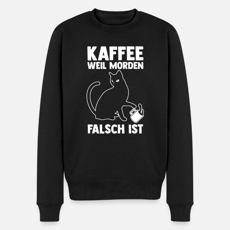 Kaffee Weil Morden Falsch Ist Katze - Männer Premium Bio Pullover - Schwarz