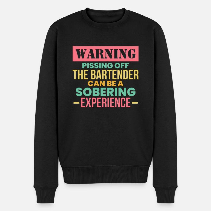 Warning Pissing Off The Bartender ... - Männer Premium Bio Pullover - Schwarz