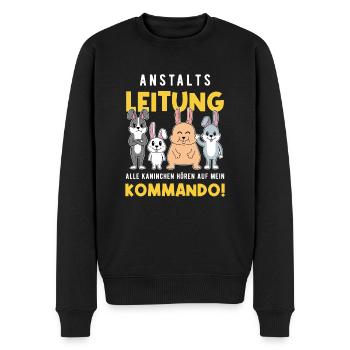 Anstaltsleitung Alle Kaninchen Hören Auf Mich - Männer Premium Bio Pullover - Schwarz - Vorne - Nico (187cm)