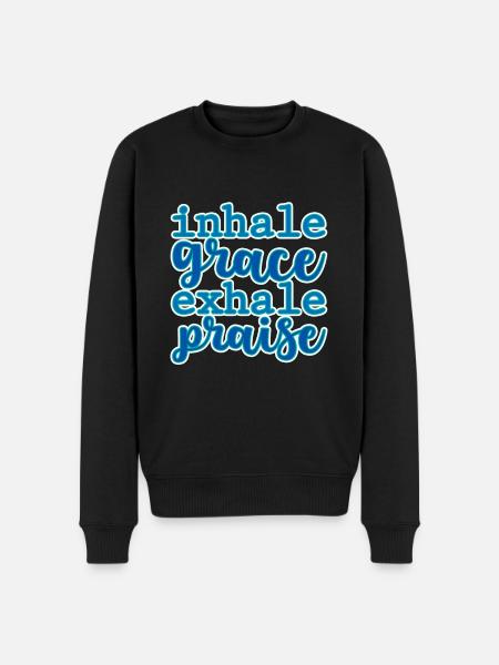 Inhale Grace Exhale Praise 2 - Men's Premium Organic Jumper - black
