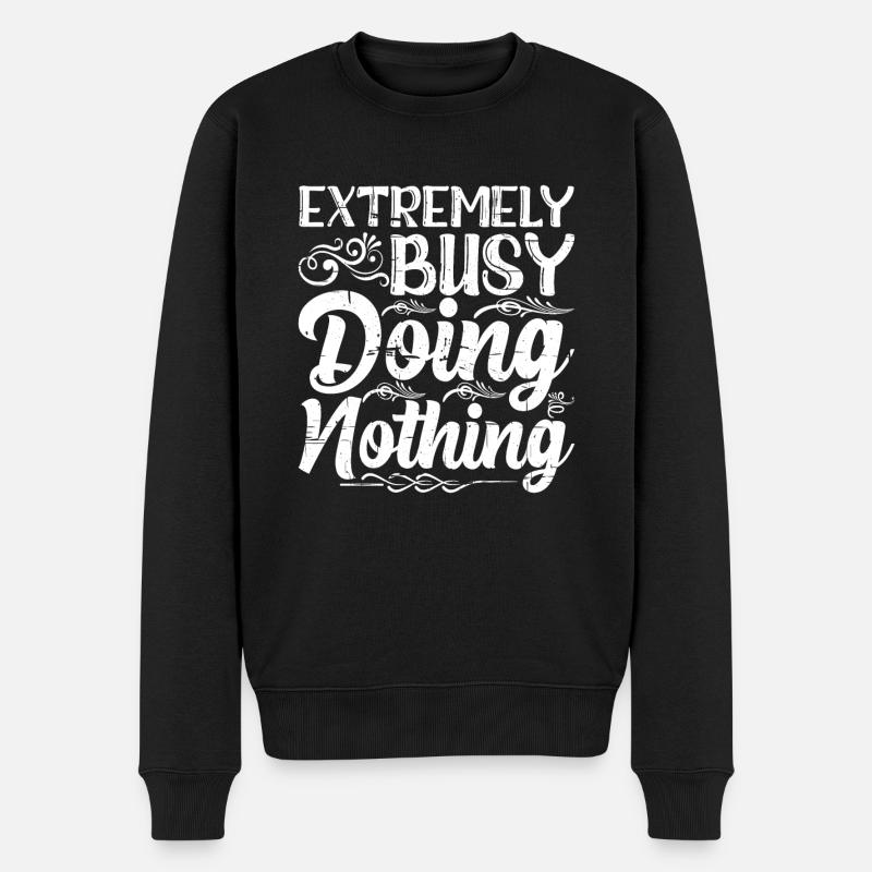 Extremely Busy Doing Nothing 9 - Männer Premium Bio Pullover - Schwarz