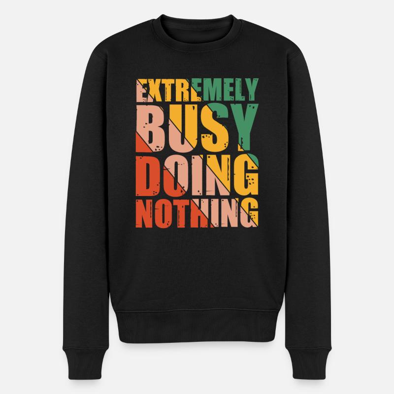 Extremely Busy Doing Nothing 8 - Männer Premium Bio Pullover - Schwarz
