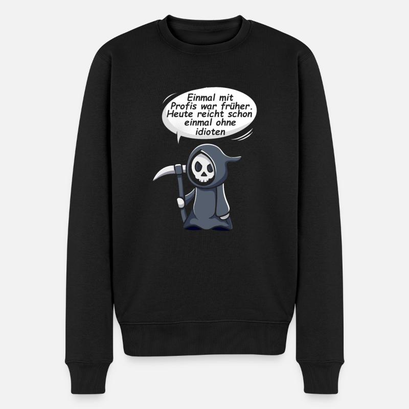 Einmal Mit Profis War Früher Heute Reicht Schon - Männer Premium Bio Pullover - Schwarz