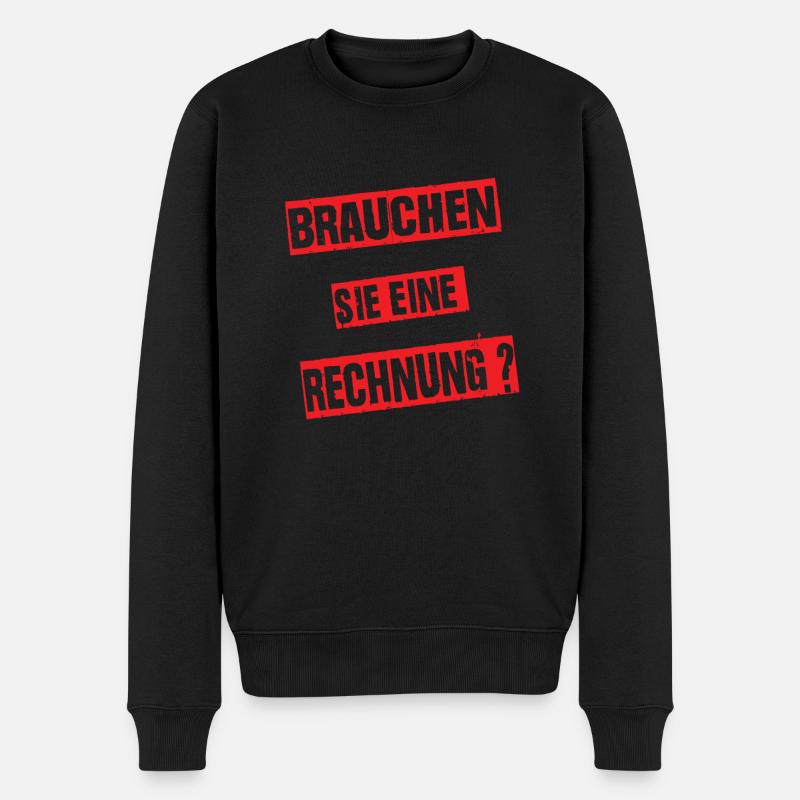Brauchen Sie Eine Rechnung Handwerker Lustig - Männer Premium Bio Pullover - Schwarz