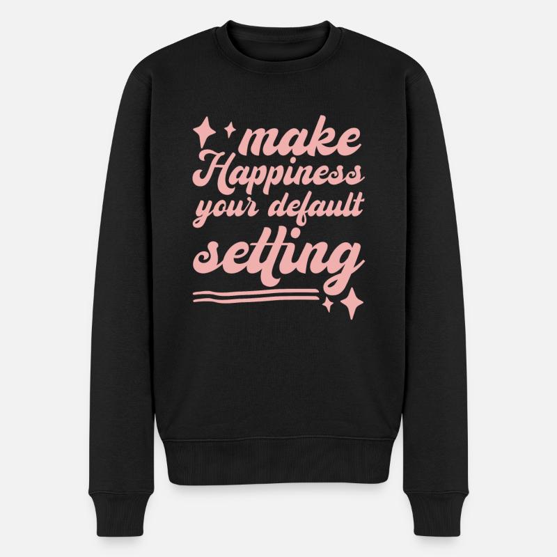 Make Happiness Your Default Setting - Men's Premium Organic Jumper - black