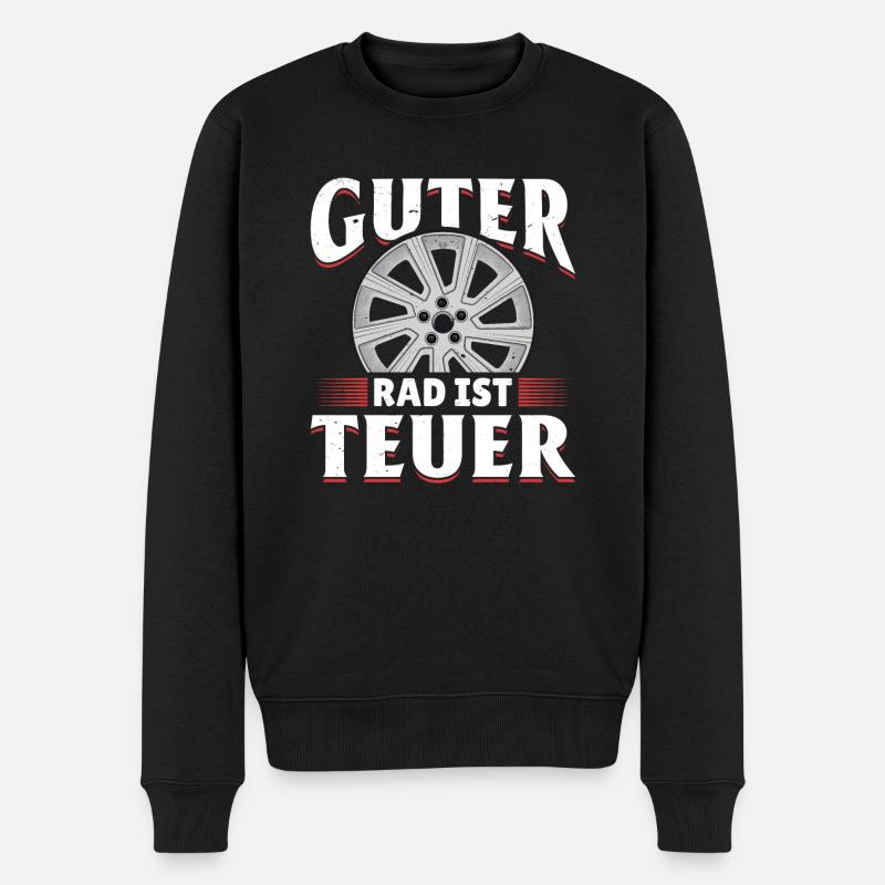 Guter Rad ist Teuer! Tuner Felgen Spruch Tuning - Männer Premium Bio Pullover - Schwarz