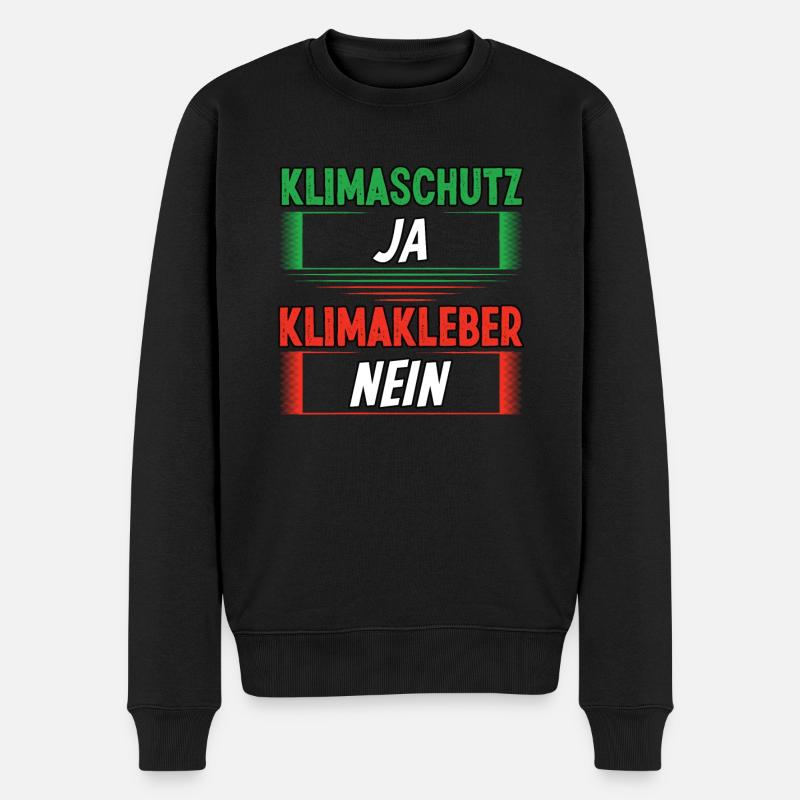 Ja zum Klimaschutz - Nein zu Klimakleber - Männer Premium Bio Pullover - Schwarz