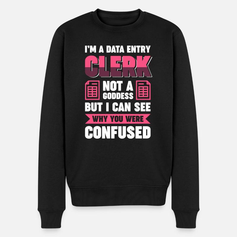 Ich bin ein Data Entry Clerk keine Göttin - Aber ich kann - Männer Premium Bio Pullover - Schwarz