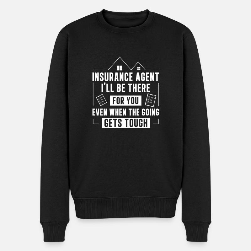 Insurance Agent There For You Funny Life Insurance - Männer Premium Bio Pullover - Schwarz