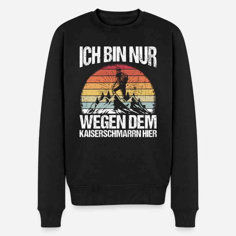 Ich Bin Nur Wegen Dem Kaiserschmarrn Hier Bergstei - Männer Premium Bio Pullover - Schwarz