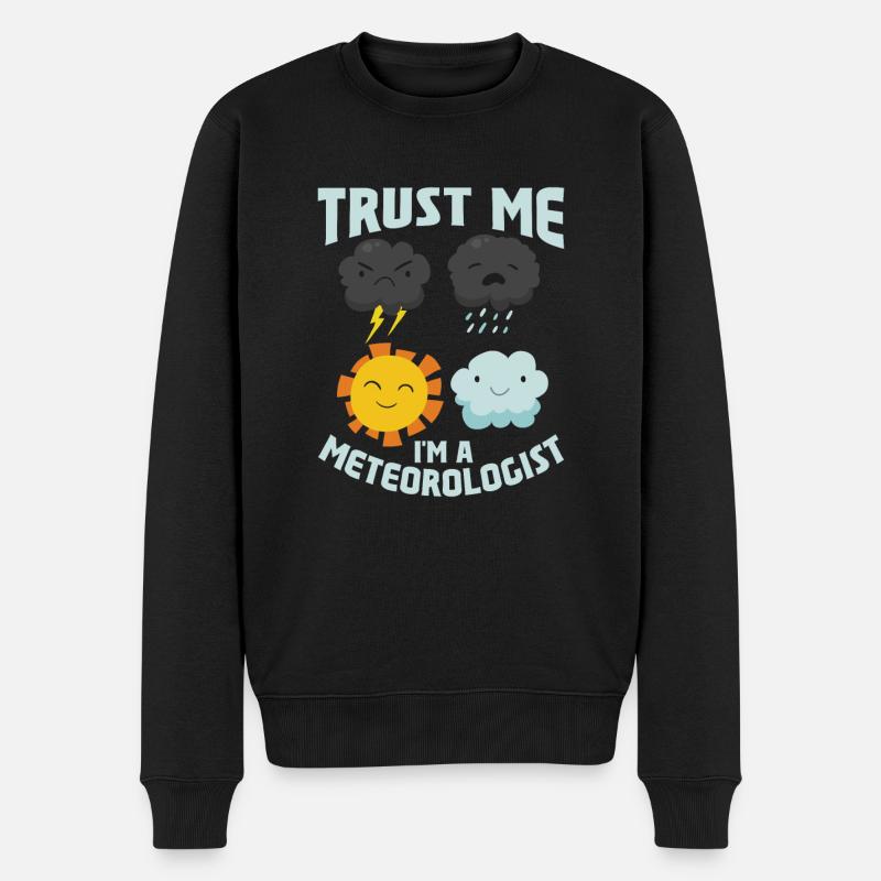 Funny Meteorology Meteorologist Weather Lover - Männer Premium Bio Pullover - Schwarz