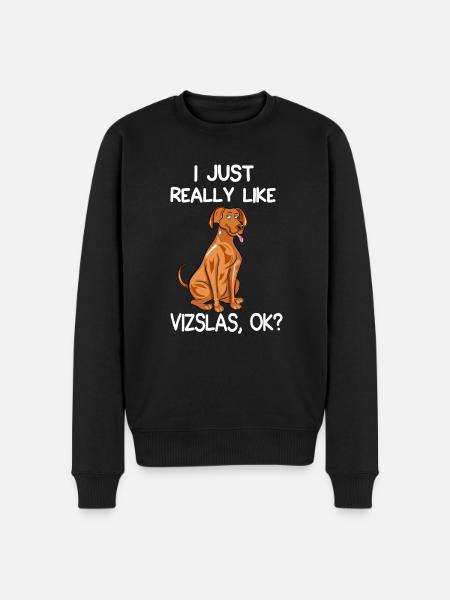 I Just Really Like Vizslas - Men's Premium Organic Jumper - black
