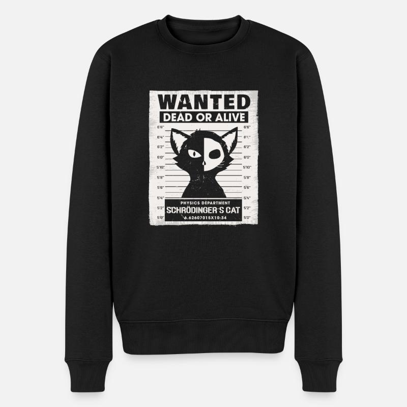 Wanted Dead Or Alive Physics Schrödingers Cat - Männer Premium Bio Pullover - Schwarz