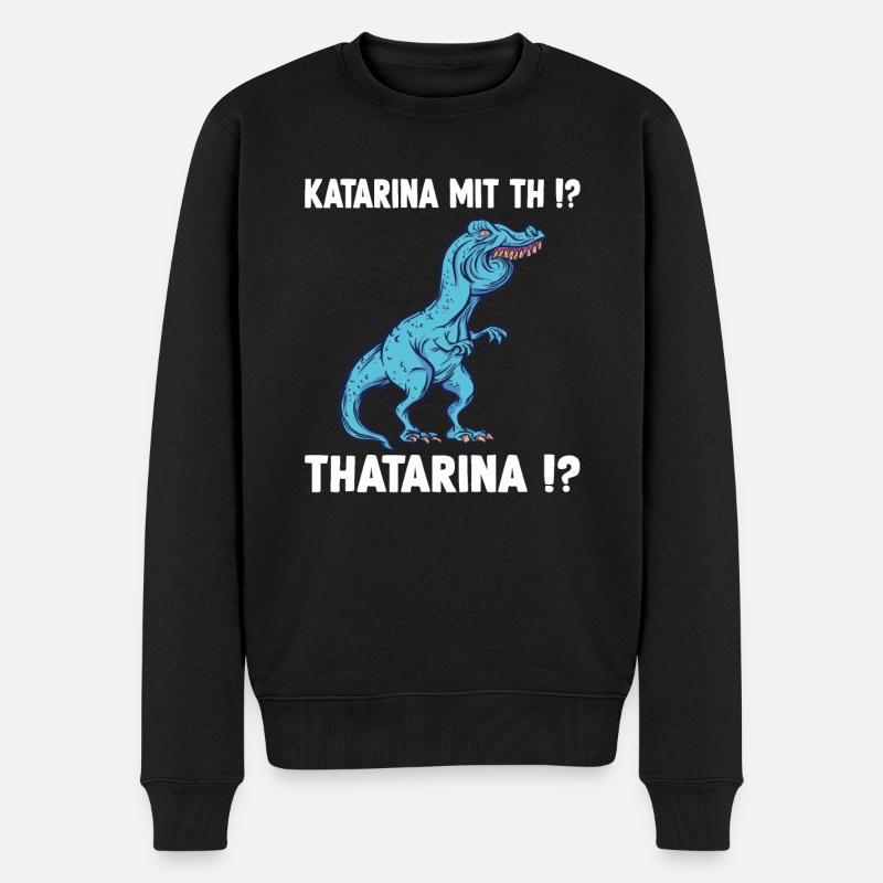 Katharina Namen Shirt lustiges Trex Meme Überbiss - Männer Premium Bio Pullover - Schwarz