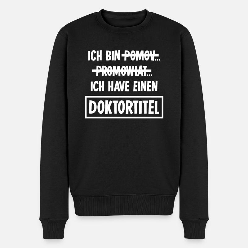 Doktor Spruch Doktorarbeit Doktortitel - Männer Premium Bio Pullover - Schwarz