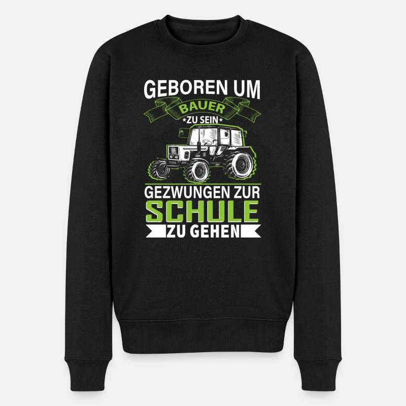 Geboren um Bauer zu sein Gezwungen zur Schule - Männer Premium Bio Pullover - Schwarz