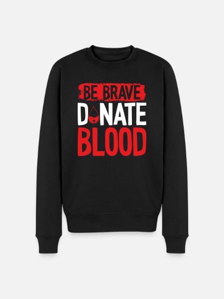 Be brave, donate blood - Men's Premium Organic Jumper - black