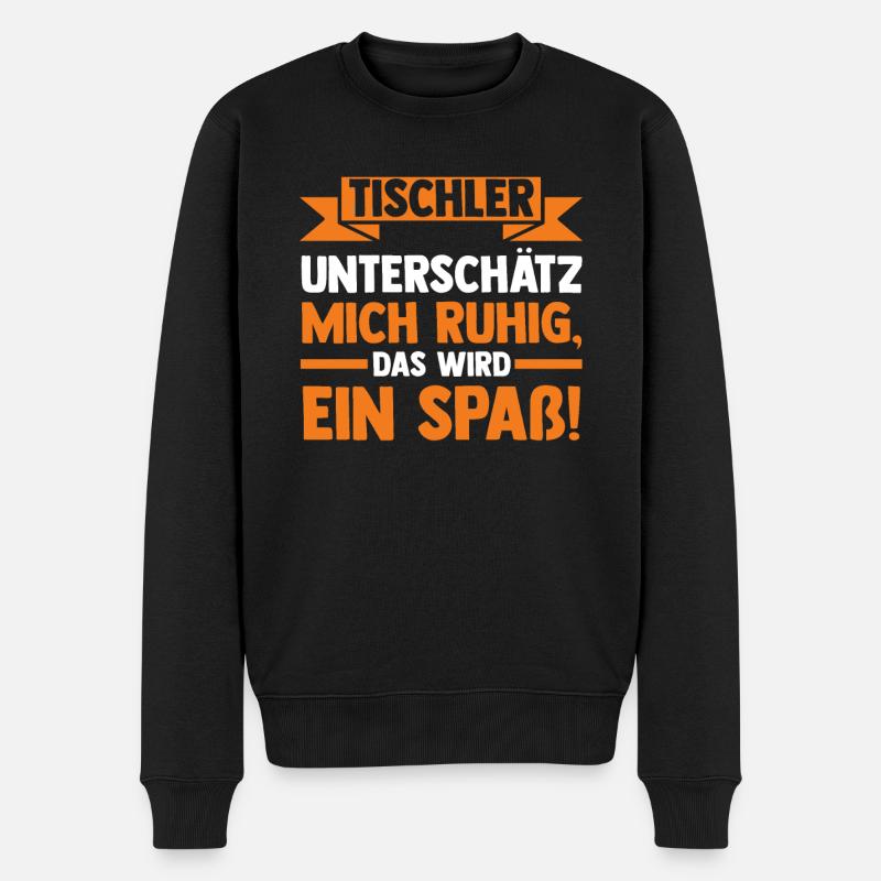 Tischler Beruf Tischlerei Geschenk - Männer Premium Bio Pullover - Schwarz