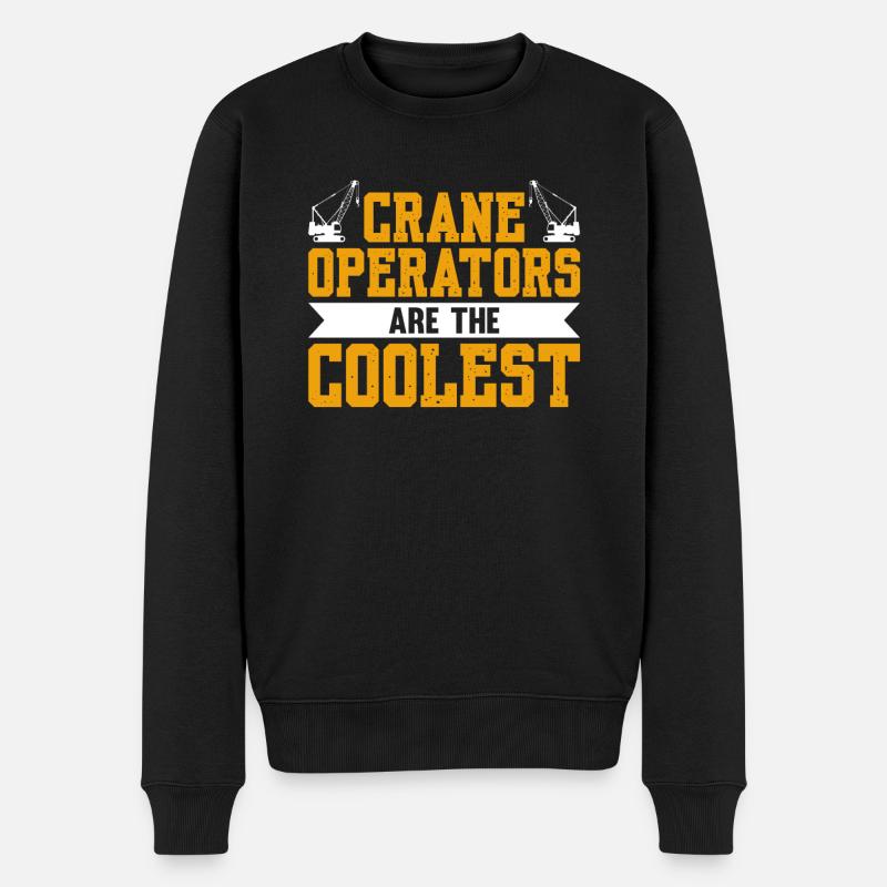 Crane Operators Are The Coolest Crane Operator - Männer Premium Bio Pullover - Schwarz