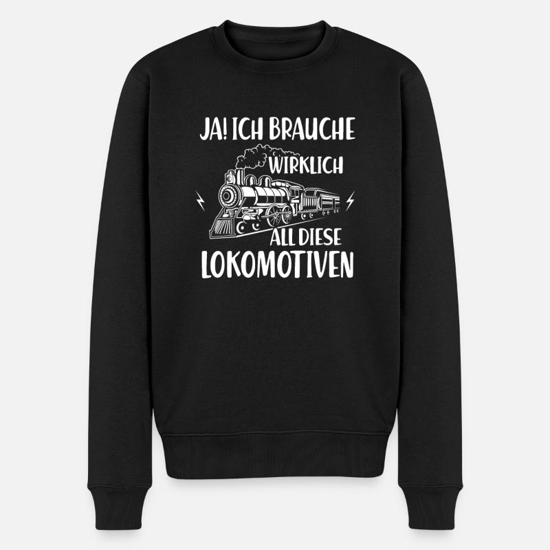 Ich Brauche Wirklich All Diese Lokomotiven - Männer Premium Bio Pullover - Schwarz