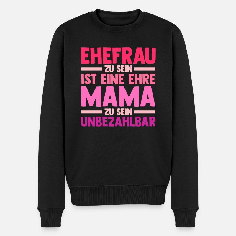 Ehefrau Mutter Mama - Männer Premium Bio Pullover - Schwarz