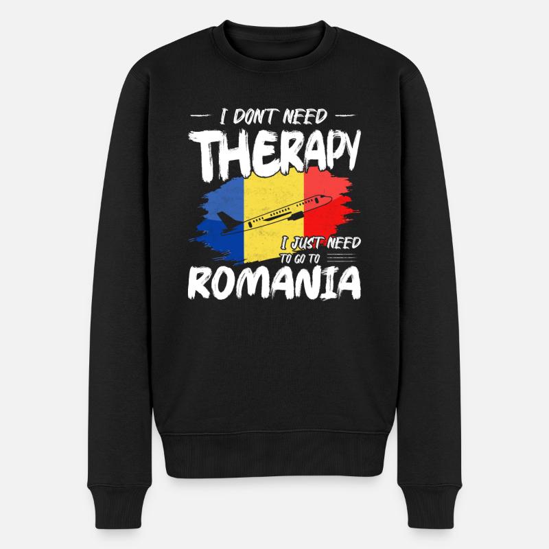 I Don't Need Therapy I Just Need To Go To Romania - Männer Premium Bio Pullover - Schwarz