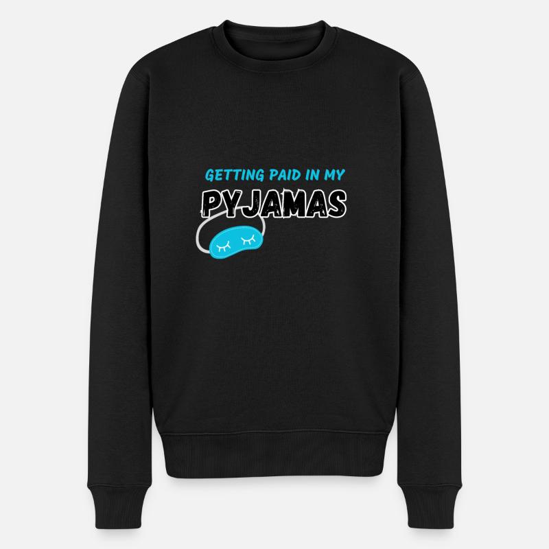 In meinem Pyjama bezahlt werden - Männer Premium Bio Pullover - Schwarz
