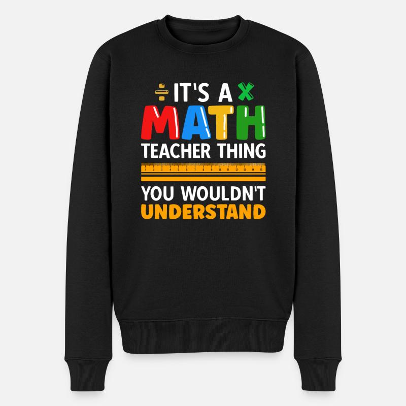 Mathelehrer Spruch Mathematiker - Männer Premium Bio Pullover - Schwarz