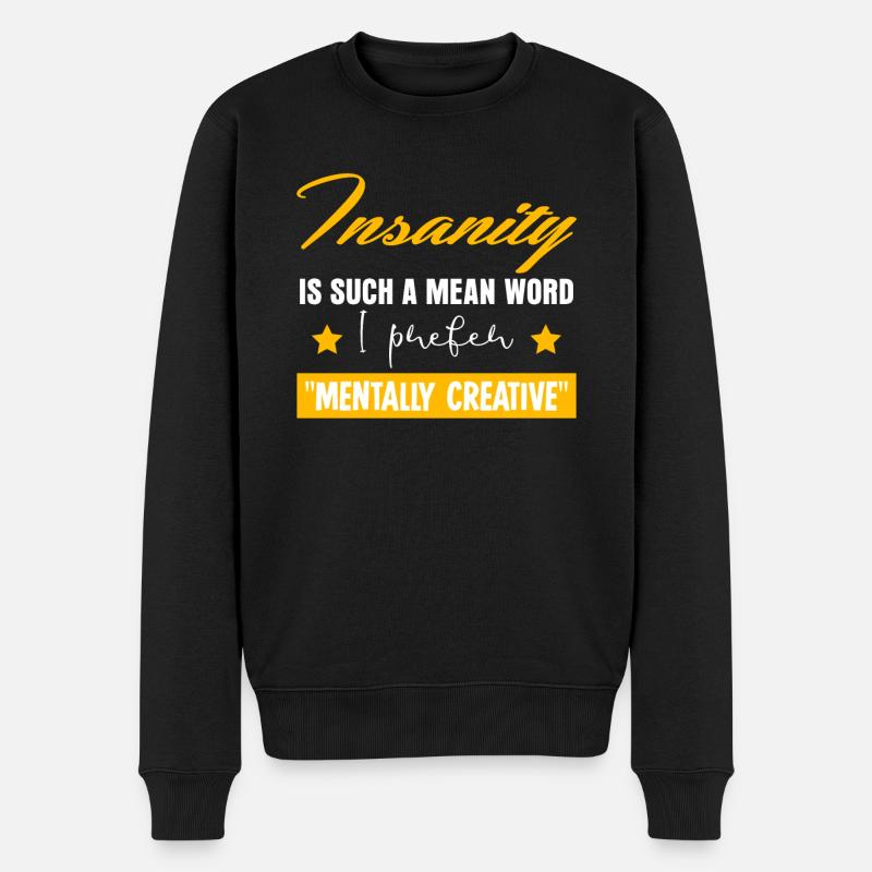 Insane Insanity Madness Mad - Männer Premium Bio Pullover - Schwarz