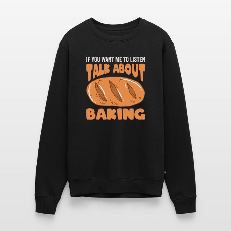 Baking Bread Bakery Bakery Bread Making Men's Premium Organic Jumper