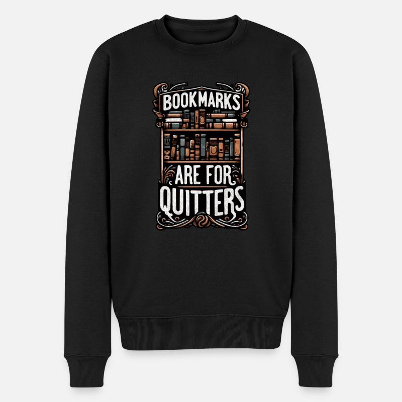 Lesezeichen Sind Für Quitters Design - Männer Premium Bio Pullover - Schwarz